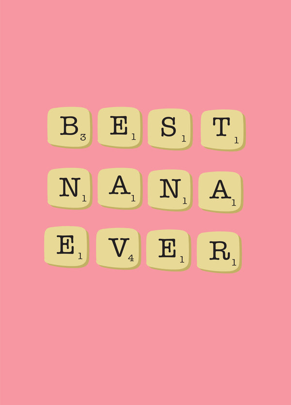 Best Nana Ever - Happy Birthday Card