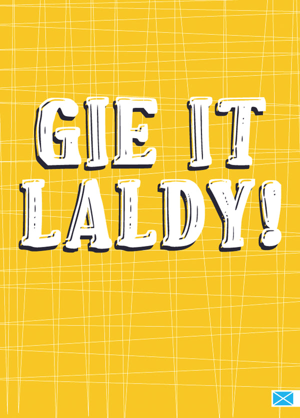 Gie It Laldy! Scottish Good Luck Card In Yellow