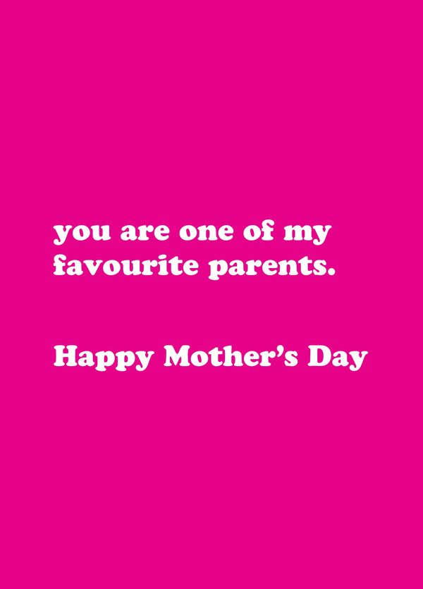 One Of My Favourite Parents Card