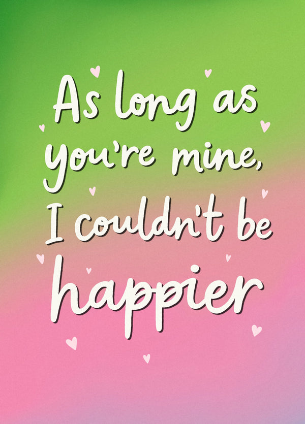 As Long As You’re Mine - Wicked Anniversary/Valentines Card