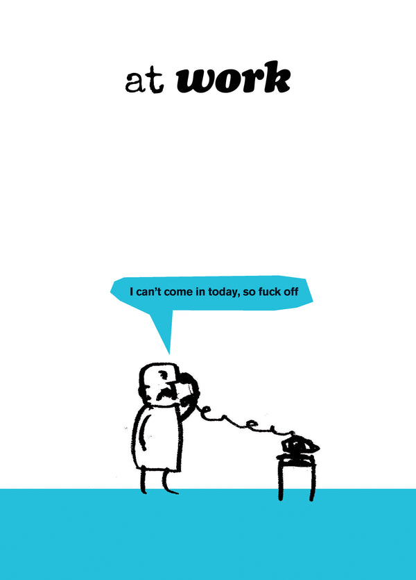 Can't Come In Today Card