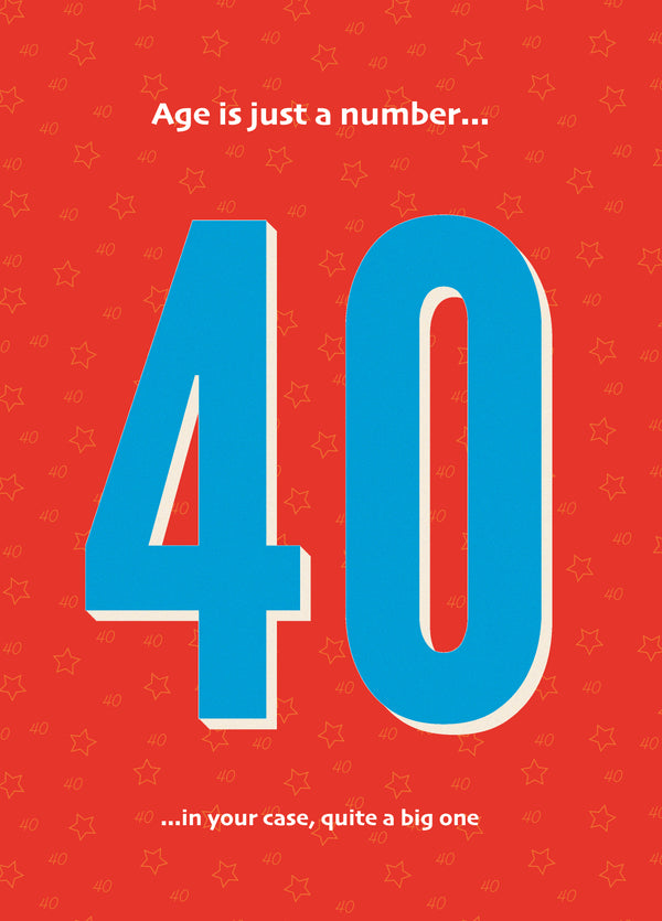 40th Birthday Age Is Just A Number