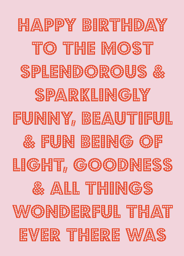 Splendorous Being Birthday Card