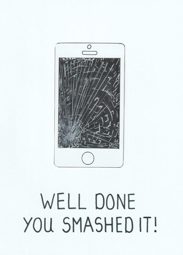 Well Done You Smashed It Card