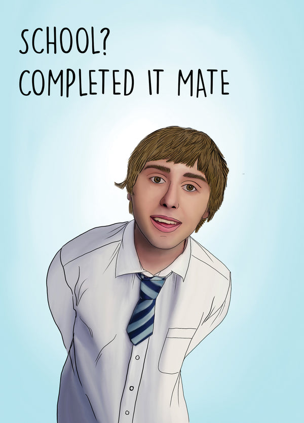 School? Completed It Mate Card