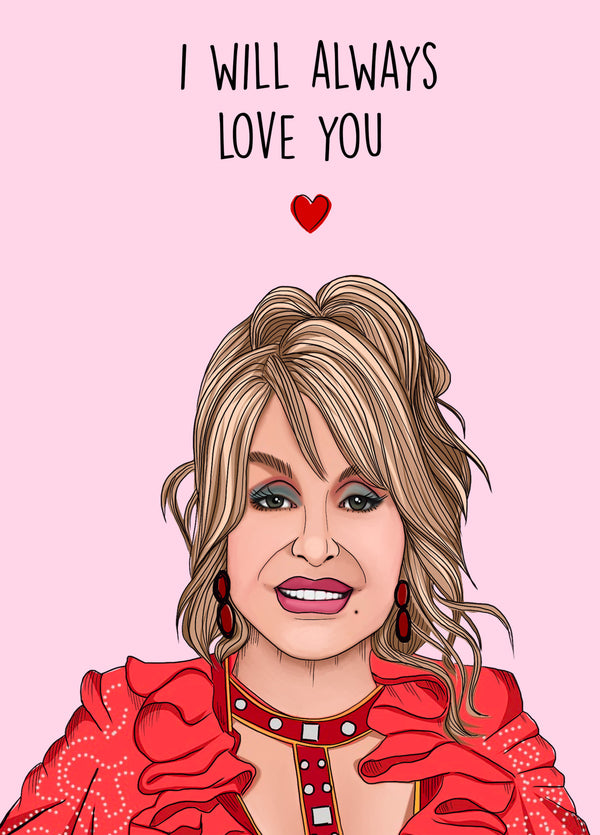 I Will Always Love You Card