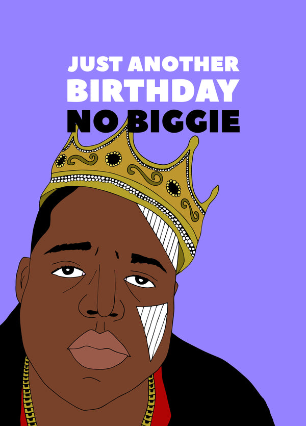Another Birthday No Biggie Card