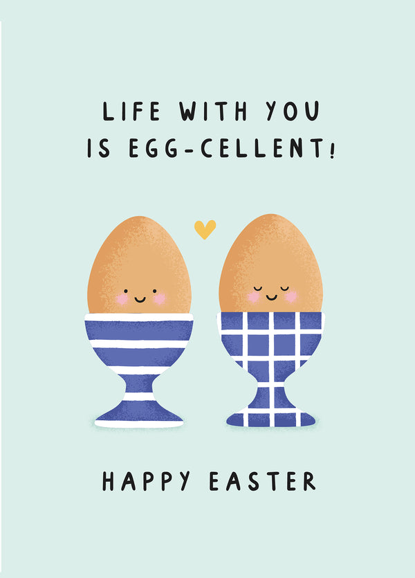 Life With You Is Eggcellent' - Cute Pun Easter Card
