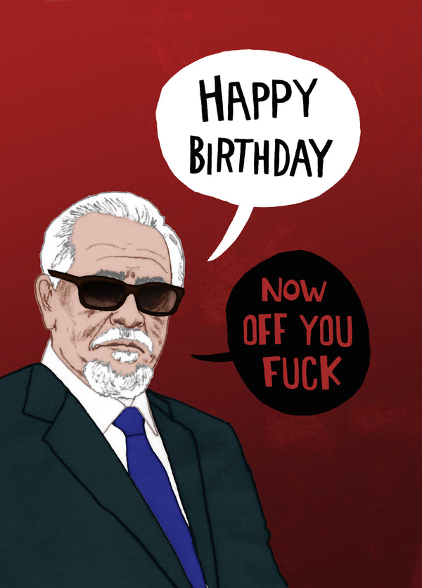 Logan Roy Birthday 'off You Fuck' Card