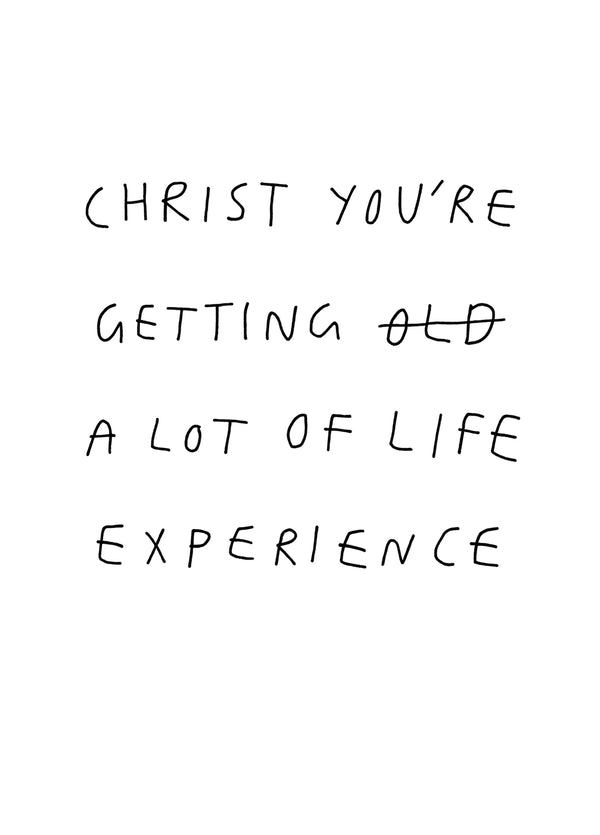 Christ, You're Getting Old Card