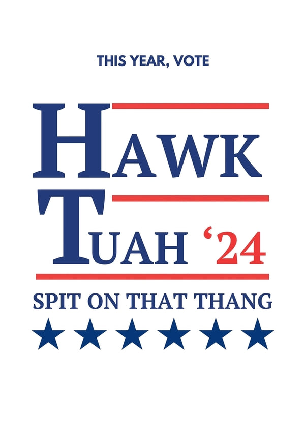 Vote Hawk Tuah (Spit On That Thang!)