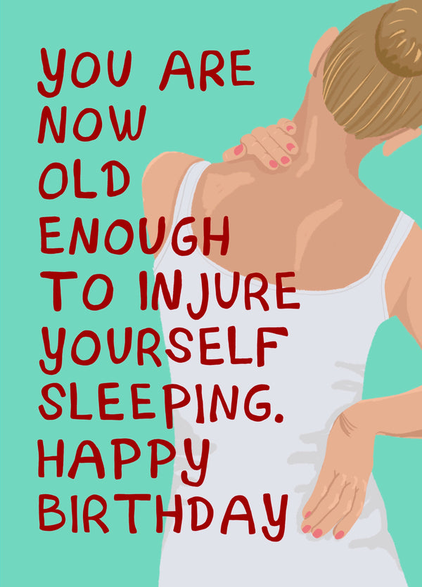 Old Enough To Injure Yourself Sleeping Birthday Card