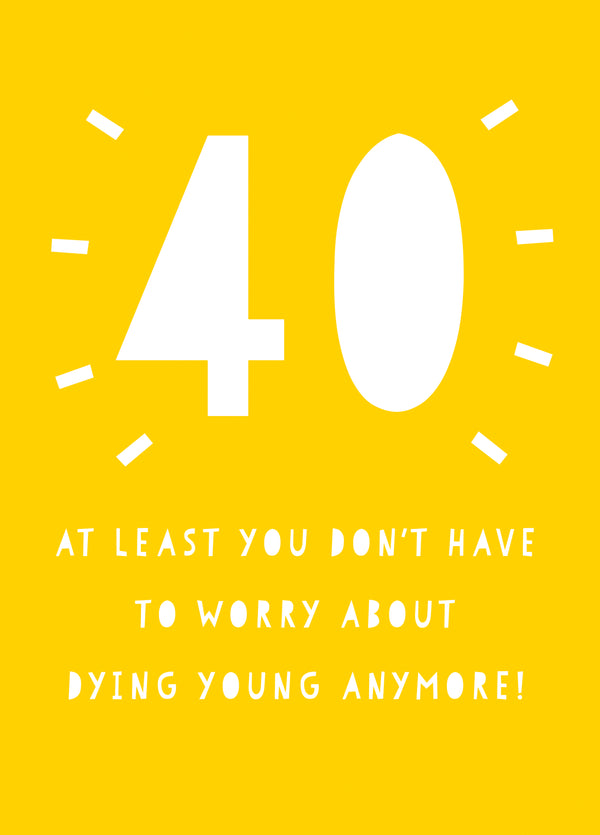 40 Dying Young Card
