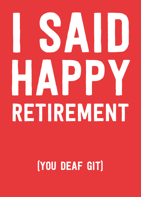 You Deaf Git Card