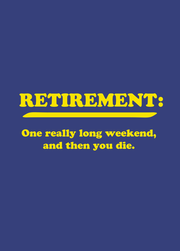 One Really Long Weekend Card