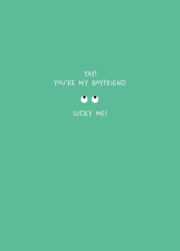 Yay You're My Boyfriend Card