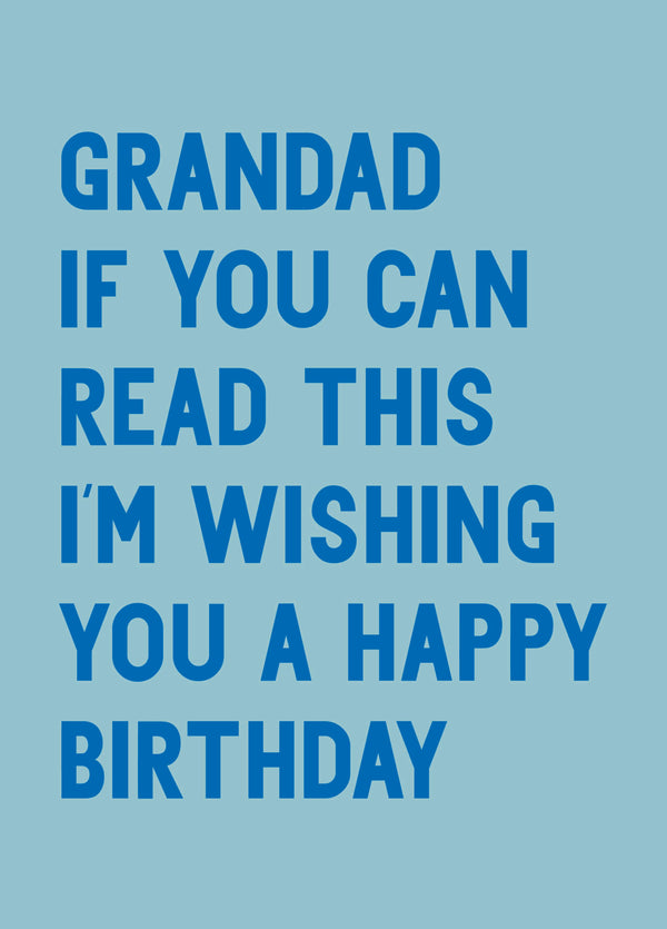 Grandad If You Can Read This Birthday Card