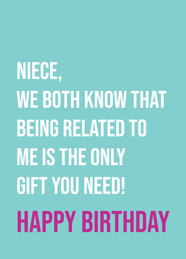 Niece Only Gift You Need Card