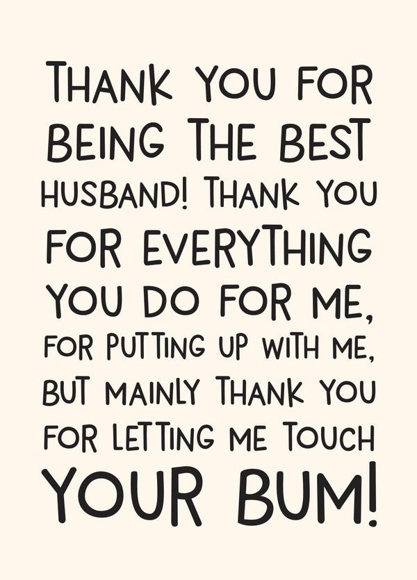 Husband Letting Me Touch Your Bum Anniversary Card