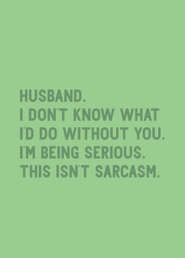 Husband Don't Know What I Do Without You Anniversary Card