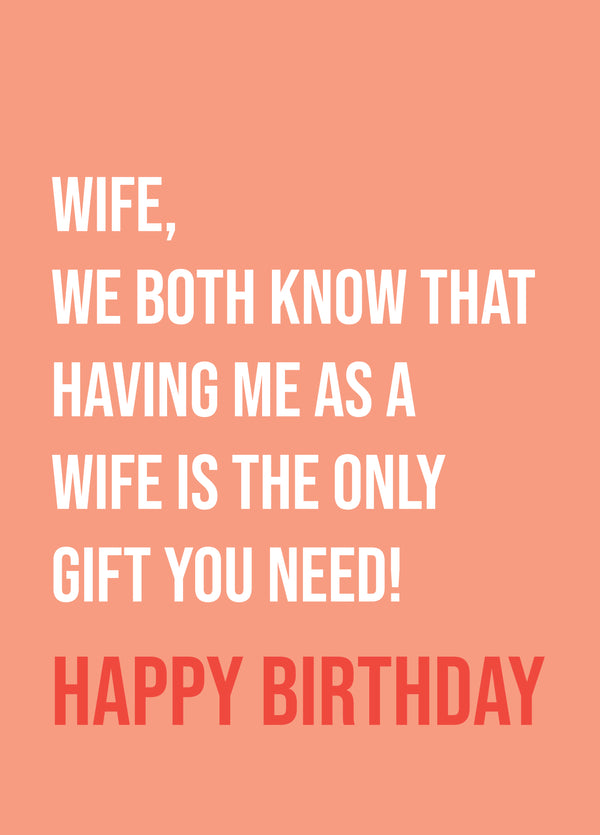 Wife Having Me Is Only Gift You Need Card