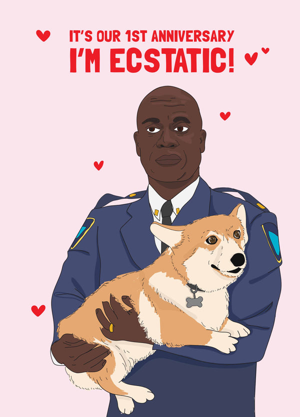 Our First Anniversary I'm Ecstatic Card