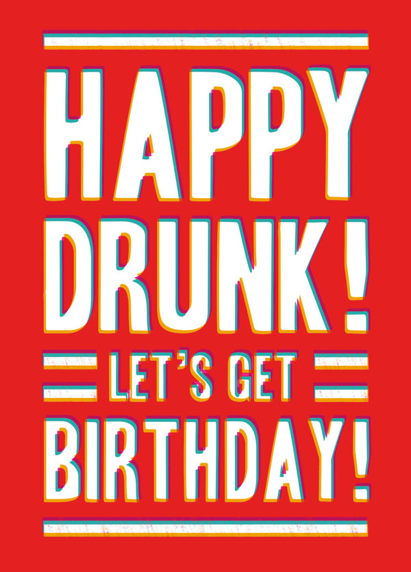 Happy Drunk Birthday Card