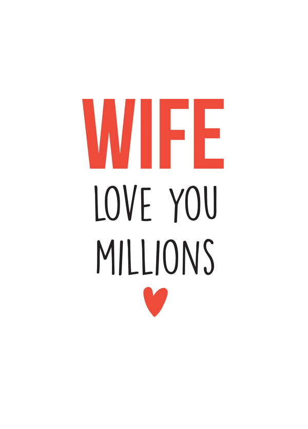 Wife Love You Millions Valentine's Card