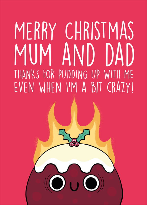 Parents Pudding Up With Me Christmas Card