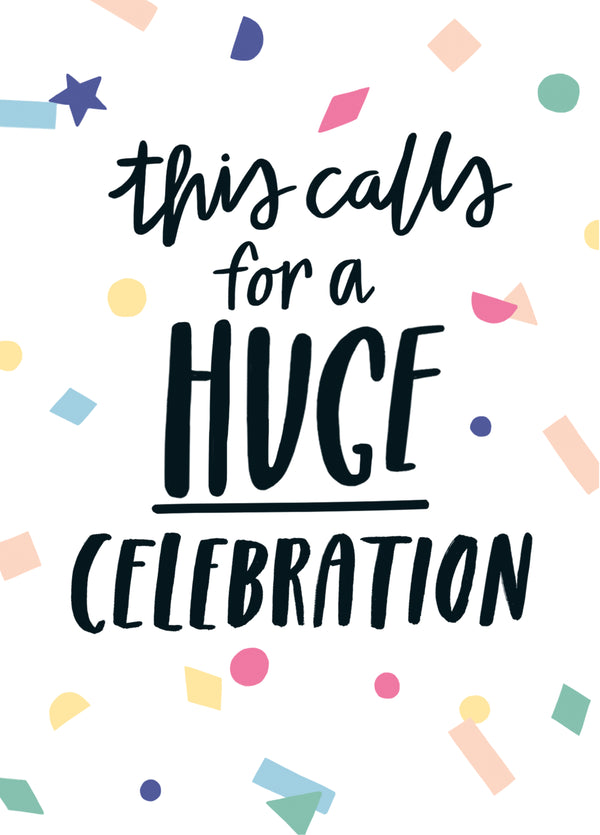 Calls For A Huge Celebration Card