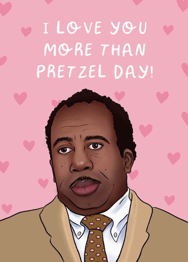 I Love You More Than Pretzel Day Card