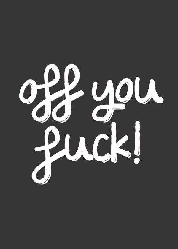 Off You Fuck! Card