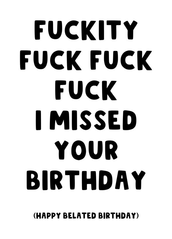 Fuckity Fuck Belated Birthday Card