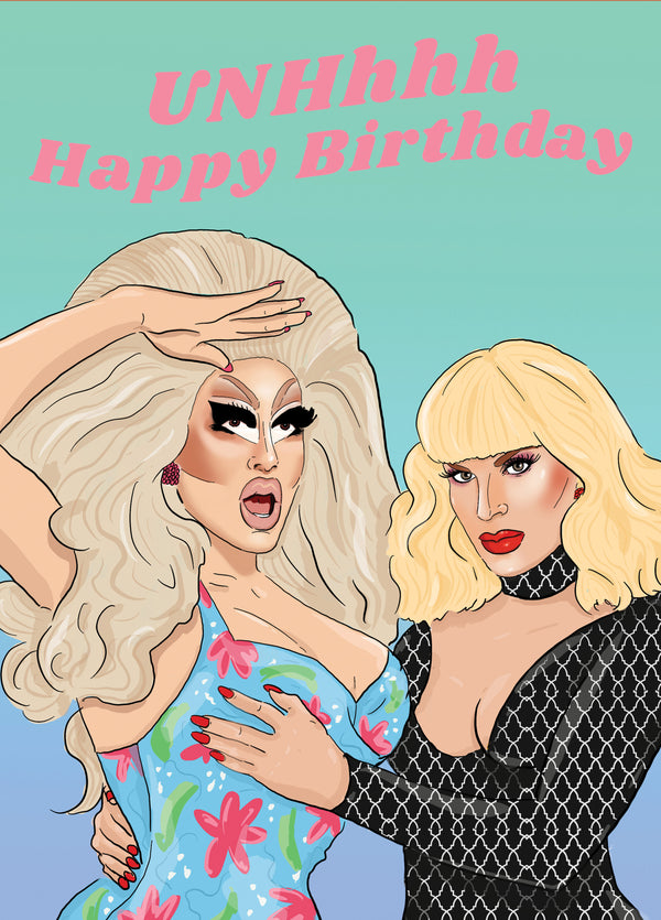UNHhhh Trixie And Katya Card