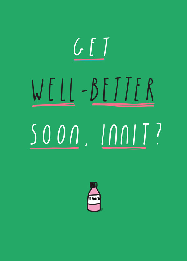 Get Well-Better Soon Innit Card