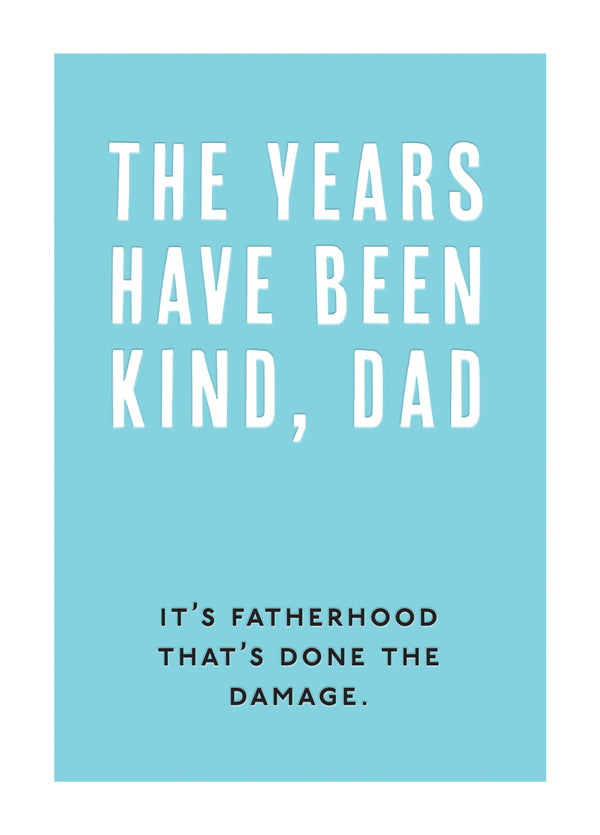 The Years Have Been Kind, Dad Card