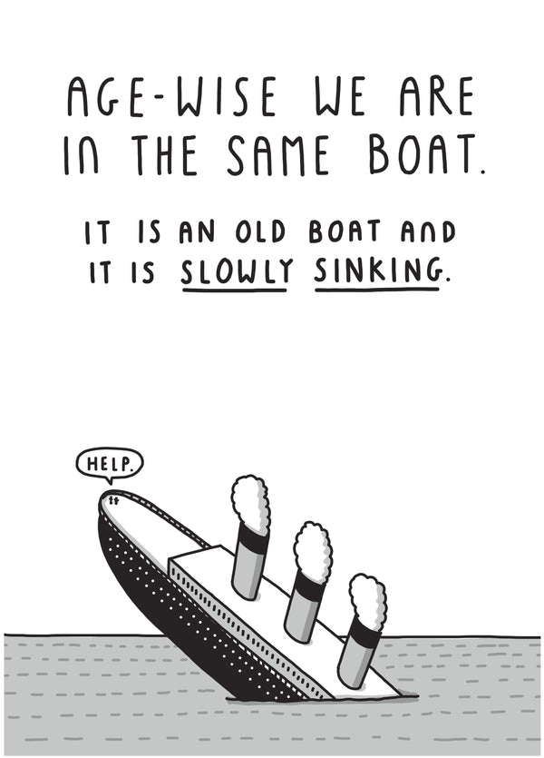 Age Wise We Are In The Same Boat. Card