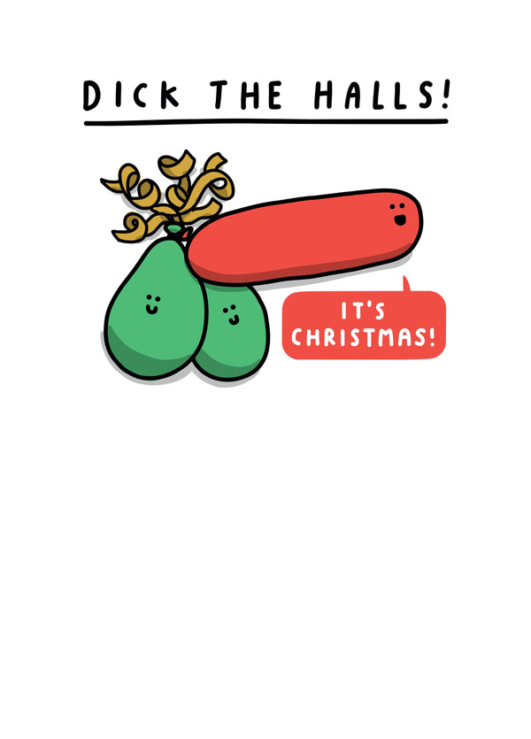 Dick The Halls! It's Christmas!