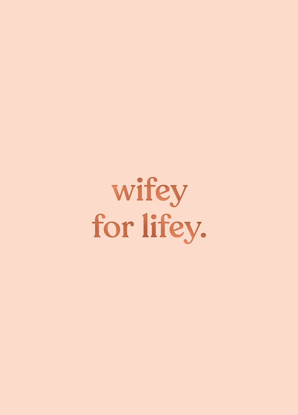 Wifey For Lifey Card