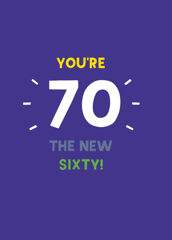 70 The New 60 Birthday Card