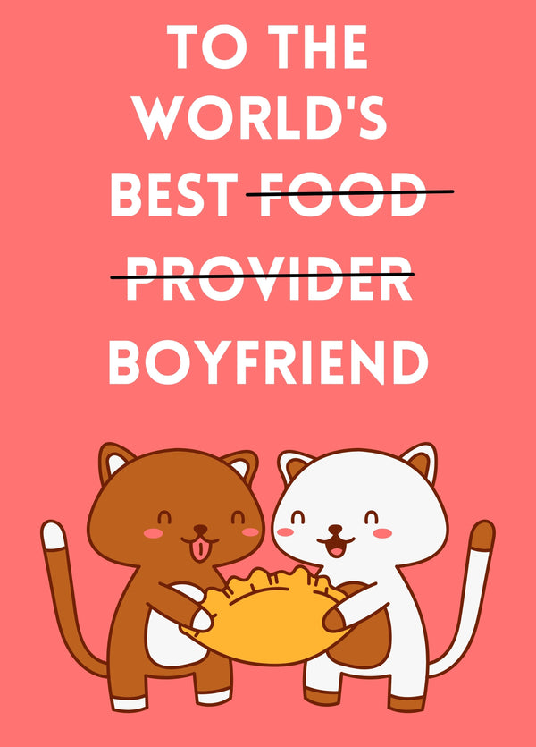 To The World's Best Food Provider Boyfriend Card