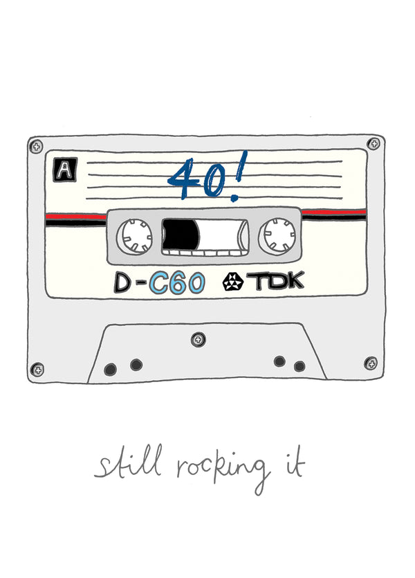 Still Rocking It At 40! Card