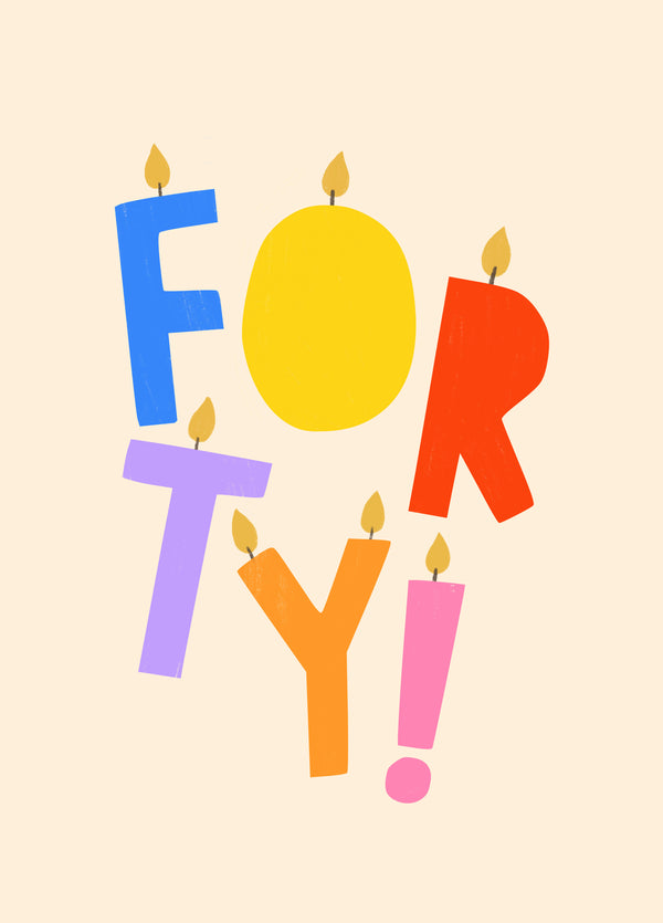 Forty! Letter Candles 40th Birthday Card