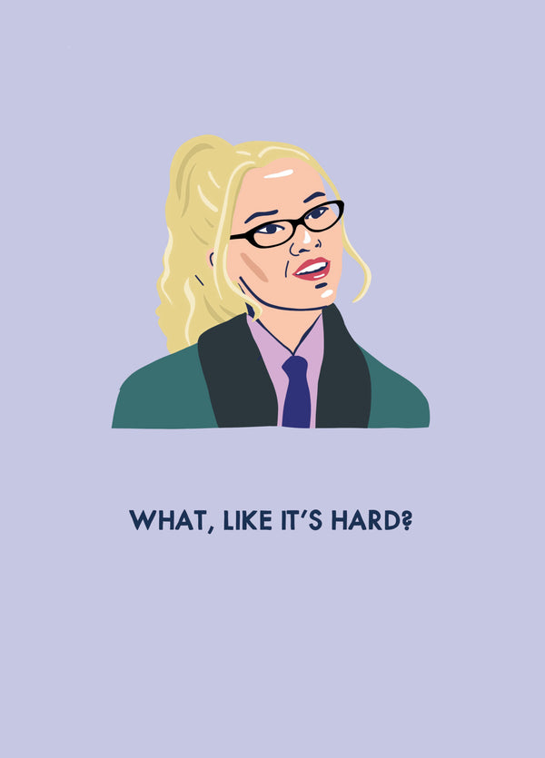 What, Like It's Hard? Congratulations Card